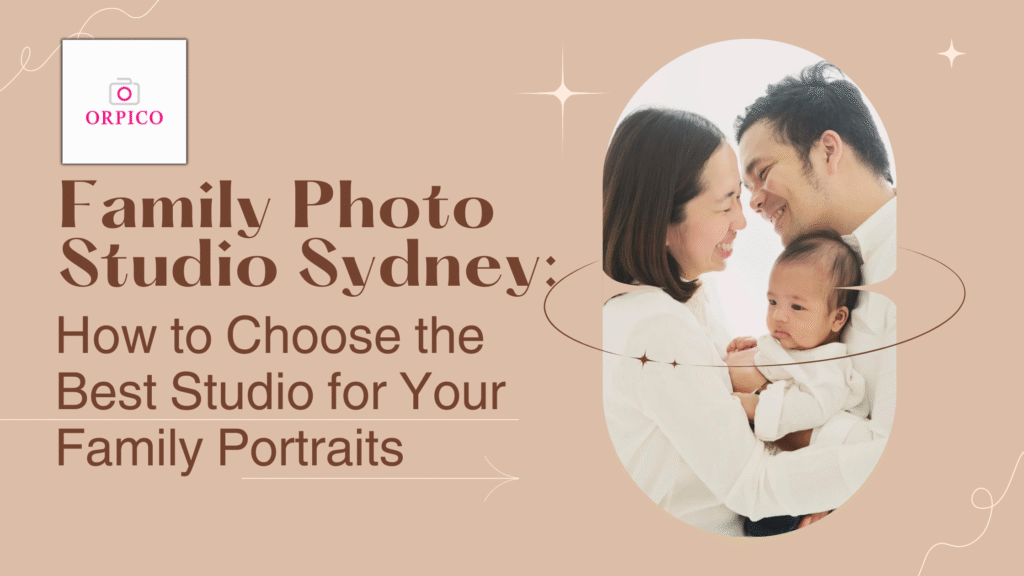 Family Photo Studio Sydney - Orpico