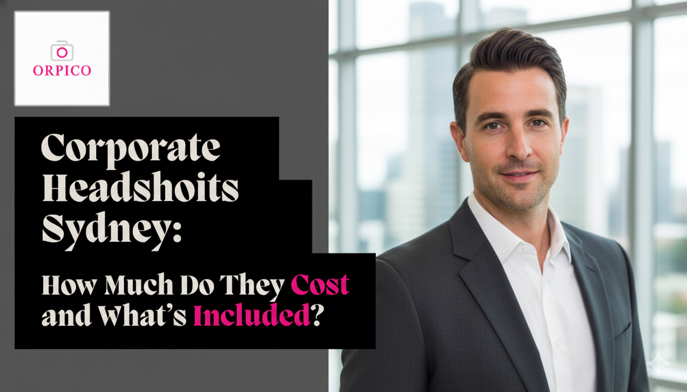 Corporate Headshots Sydney: How Much Do They Cost and What’s Included?