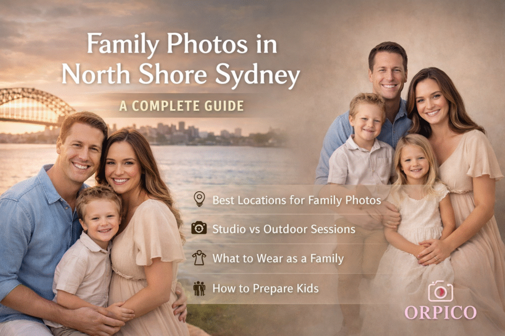 Family Photos North Shore Sydney: A Complete Guide